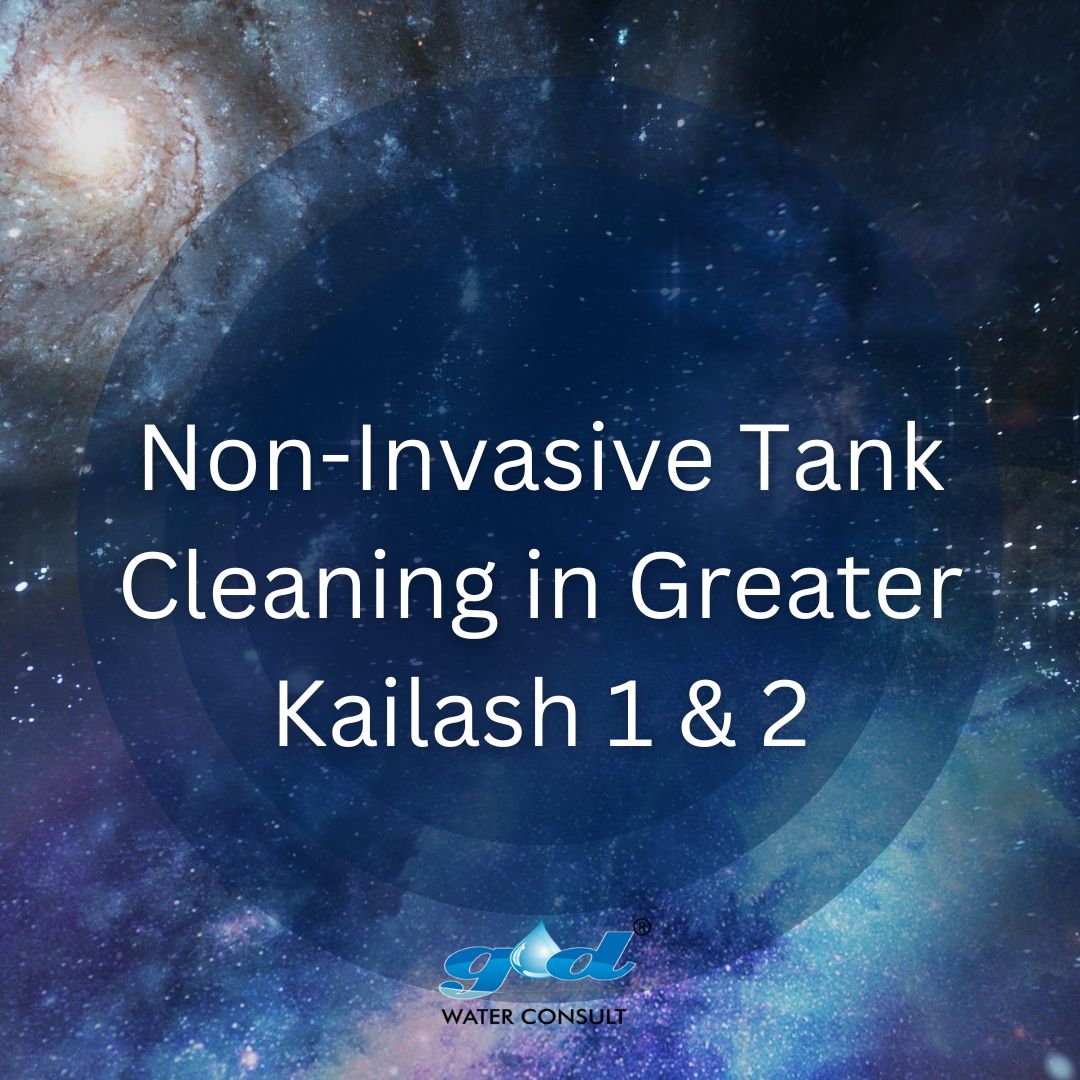 Elevating Hygiene Standards: Non-Invasive Tank Cleaning in Greater Kailash 1 & 2